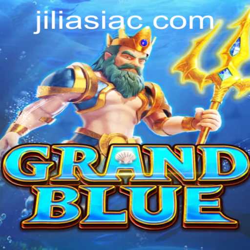 Unveiling the Epic World of GRANDBLUE and the Role of Jiliasia