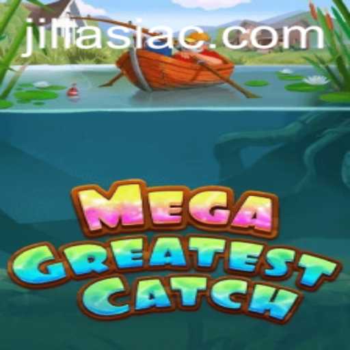 MegaGreatestCatch A Deep Dive into the Thrilling World